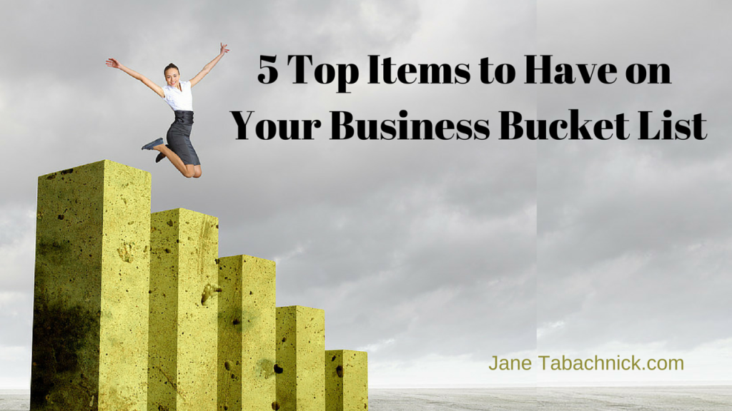 5 Top Items to Have on Your Business Bucket List
