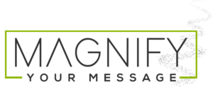 Magnify Your Message Program