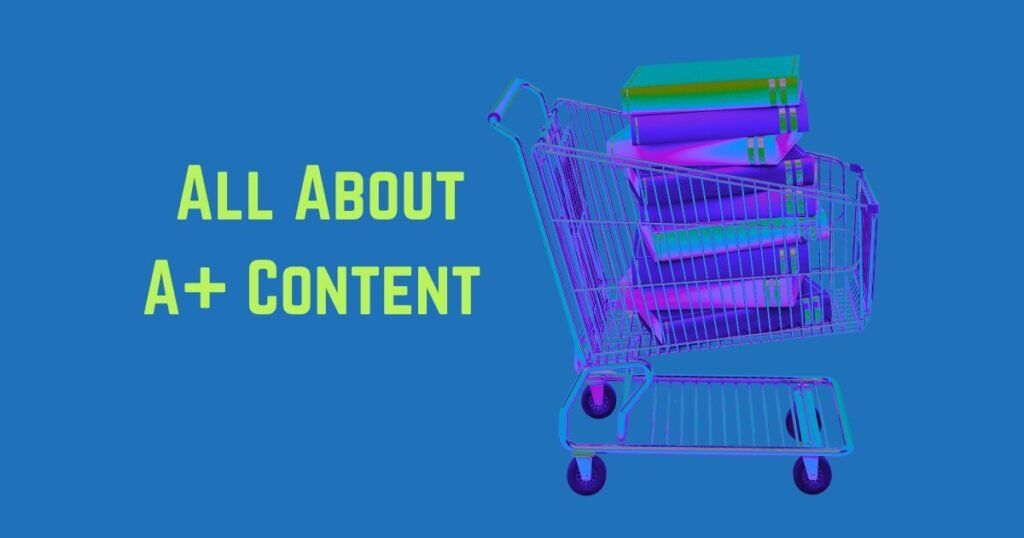 All about A+ Content